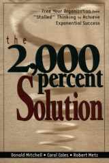9780814404768-0814404766-The 2,000 Percent Solution: Free Your Organization from "Stalled" Thinking to Achieve Exponential Success