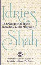9781784790332-1784790338-The Pleasantries of the Incredible Mulla Nasrudin