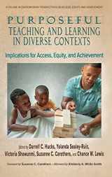 9781648027512-1648027512-Purposeful Teaching and Learning in Diverse Contexts: Implications for Access, Equity and Achievement (Contemporary Perspectives on Access, Equity, and Achievement)