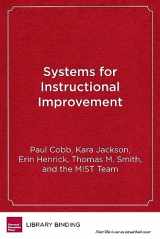 9781682531785-1682531783-Systems for Instructional Improvement: Creating Coherence from the Classroom to the District Office