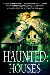 9781533415837-1533415838-Haunted: Houses: A Collection of Ghost Stories