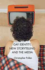 9781137009241-1137009241-Gay Identity, New Storytelling and The Media