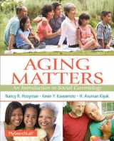 9780205960996-0205960995-Aging Matters: An Introduction to Social Gerontology Plus MySearchLab with Pearson eText -- Access Card Package