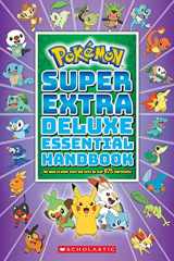 9781338714128-1338714120-Super Extra Deluxe Essential Handbook (Pokémon): The Need-to-Know Stats and Facts on Over 875 Characters