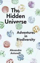 9780226821870-0226821870-The Hidden Universe: Adventures in Biodiversity