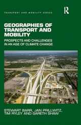 9780367362324-0367362325-Geographies of Transport and Mobility: Prospects and Challenges in an Age of Climate Change