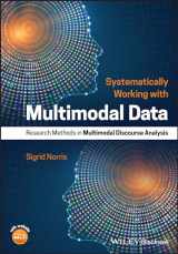 9781119168317-1119168317-Systematically Working with Multimodal Data: Research Methods in Multimodal Discourse Analysis