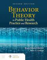 9781284231717-1284231712-Behavior Theory in Public Health Practice and Research