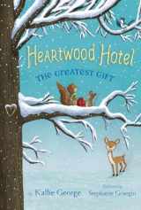 9781484746394-1484746392-The Greatest Gift (Heartwood Hotel, 2)