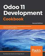 9781788471817-1788471814-Odoo 11 Development Cookbook - Second Edition: Over 120 unique recipes to build effective enterprise and business applications