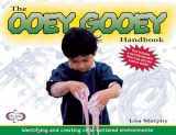 9781605543796-1605543799-The Ooey Gooey® Handbook: Identifying and Creating Child-Centered Environments