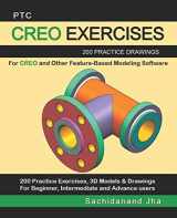 9781096378297-1096378299-PTC CREO EXERCISES: 200 Practice Drawings For CREO and Other Feature-Based Modeling Software