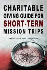 9781936233144-1936233142-Charitable Giving Guide for Short-Term Mission Trips
