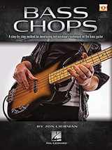 9781540036520-1540036529-Bass Chops: A Step-by-Step Method for Developing Extraordinary Technique on the Bass Guitar