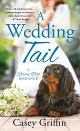 9781250084699-1250084695-A Wedding Tail (A Rescue Dog Romance, 3)