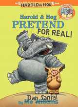 9781368027168-1368027164-Harold & Hog Pretend For Real!-Elephant & Piggie Like Reading!