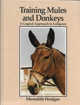 9780931866586-0931866588-Training Mules and Donkeys: A Logical Approach to Longears