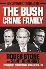 9781510721401-1510721401-The Bush Crime Family: The Inside Story of an American Dynasty