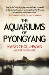 9781843544999-1843544997-The Aquariums of Pyongyang: Ten Years in the North Korean Gulag
