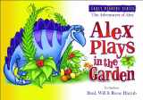 9780979635656-0979635659-Alex Plays In The Garden (The Adventures of Alex)