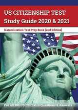 9781628456905-1628456906-US Citizenship Test Study Guide 2020 and 2021: Naturalization Test Prep Book for all 100 USCIS Civics Questions and Answers [2nd Edition]