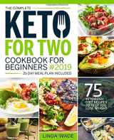 9781075739576-1075739578-The Complete Keto For Two Cookbook For Beginners 2019: 75 Ketogenic Diet Recipes To Help You Lose Weight (21-Day Meal Plan Included) (Keto Cookbook)