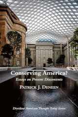 9781587319150-1587319152-Conserving America?: Essays on Present Discontents (Dissident American Thought Today Series)