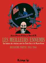 9782754808255-2754808256-Les meilleurs ennemis: Une histoire des relations entre les États-Unis et le Moyen-Orient-Deuxième partie : 1953-1984 (2) (French Edition)