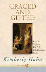 9780867168914-0867168919-Graced and Gifted: Biblical Wisdom for the Homemaker's Heart