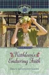 9781928749288-1928749283-Kathleen's Enduring Faith (Life of Faith, A: Kathleen McKenzie Series)