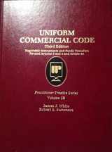 9780314021328-0314021329-Uniform Commercial Code: Negotiable Instruments and Funds Transfers Revised Articles 3 and 4 and Article 4a : Volume 1B (Practitioner Treatise)