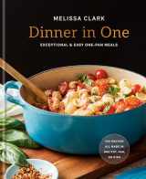 9780593233252-0593233255-Dinner in One: Exceptional & Easy One-Pan Meals: A Cookbook