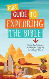 9781643529974-1643529978-Kids' Guide to Exploring the Bible: Tools, Techniques, and Tips for Digging into God’s Word