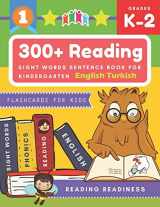 9781670549440-1670549445-300+ Reading Sight Words Sentence Book for Kindergarten English Turkish Flashcards for Kids: I Can Read several short sentences building games plus ... reading good first teaching for all children