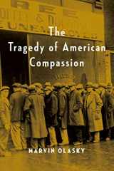 9781684514168-1684514169-The Tragedy of American Compassion