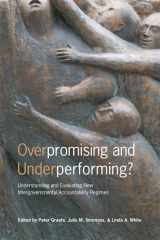 9781442645219-1442645210-Overpromising and Underperforming?: Understanding and Evaluating New Intergovernmental Accountability Regimes (Ipac Series in Public Management and Governance)