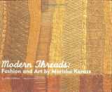 9780915977611-0915977613-Modern Threads: Fashion and Art by Mariska Karasz