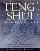9780517887943-0517887940-Feng Shui Step by Step : Arranging Your Home for Health and Happiness--with Personalized Astrological Charts