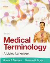 9780134070254-0134070259-Medical Terminology: A Living Language (6th Edition)