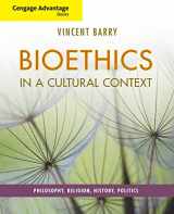 9780495814085-0495814083-Cengage Advantage Books: Bioethics in a Cultural Context: Philosophy, Religion, History, Politics