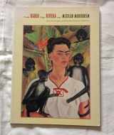 9780918471376-0918471370-Frida Kahlo, Diego Rivera, and Mexican modernism: From the Jacques and Natasha Gelman collection