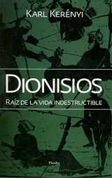 9788425428425-8425428424-Dionisios: Raíz de la vida indestructible (Spanish Edition)