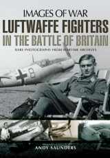 9781783030262-1783030267-Luftwaffe Fighters in the Battle of Britain (Images of War)
