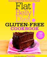 9781609619404-1609619404-Flat Belly Diet! Gluten-Free Cookbook: 150 Delicious Fat-Blasting Recipes!
