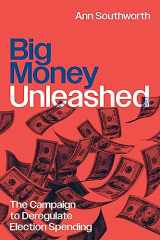 9780226830735-022683073X-Big Money Unleashed: The Campaign to Deregulate Election Spending (Chicago Series in Law and Society)