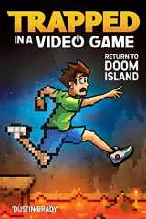 9781449495183-1449495184-Trapped in a Video Game: Return to Doom Island (Volume 4)