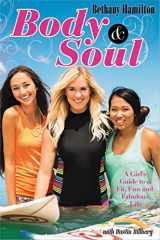 9780310731054-0310731054-Body and Soul: A Girl's Guide to a Fit, Fun and Fabulous Life