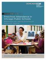 9780989799430-0989799433-Preschool Attendance in Chicago Public Schools: Relationships with Learning Outcomes and Reasons for Absences