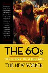 9780812983319-0812983319-The 60s: The Story of a Decade (New Yorker: The Story of a Decade)