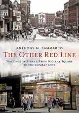 9781634993333-1634993330-The Other Red Line: Washington Street, From Scollay Square to the Combat Zone (America Through Time)